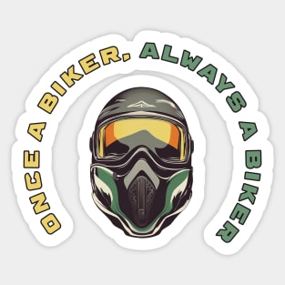 Once a biker, always a biker Sticker